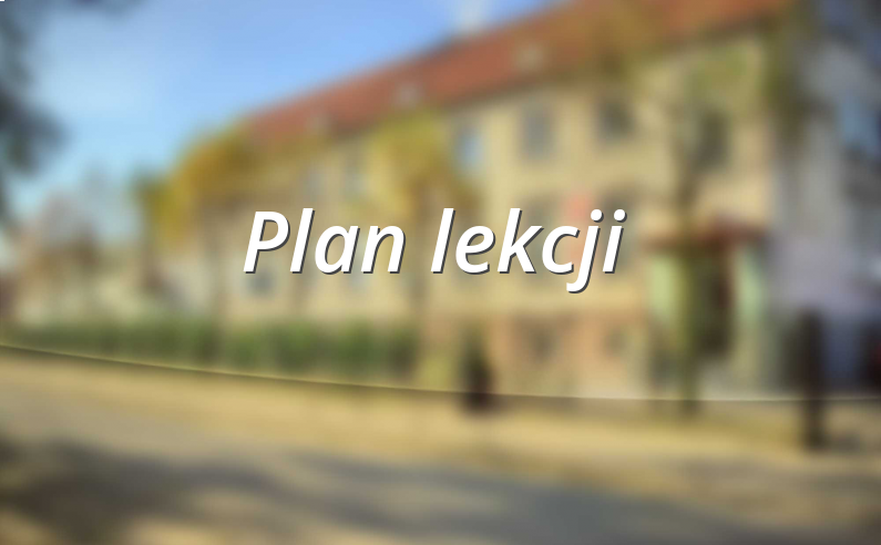Plan lekcji | Zespół Szkół i Placówek Oświatowych Myślibórz