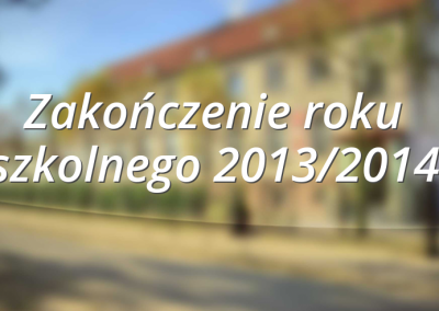 Zakończenie roku szkolnego 2013/2014